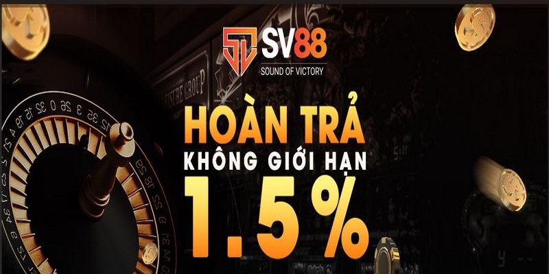 SV88 hoàn trả không giới hạn 1.5%
