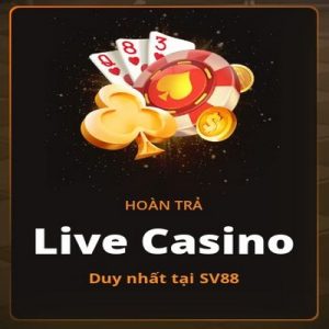 Hoàn trả live casino tại SV88